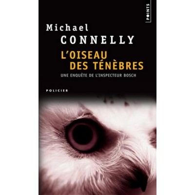 L'Oiseau des ténèbres De Michael Connelly